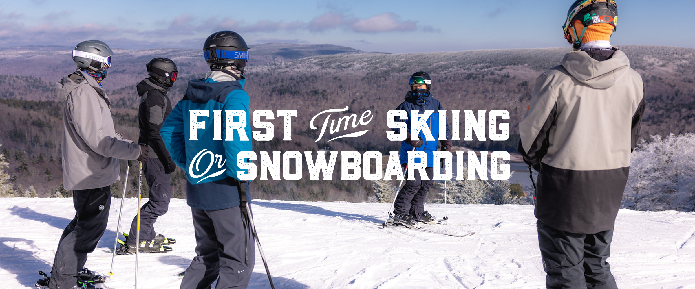 First Time Skiing or Snowboarding