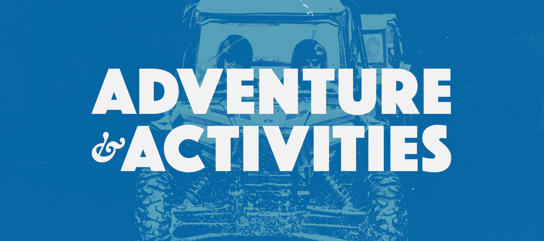 Adventure and Activities