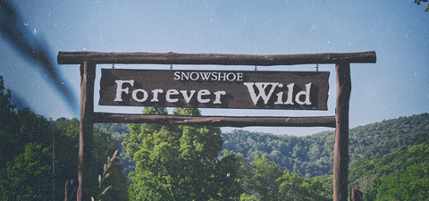 Forever Wild sign at Snowshoe Mountain