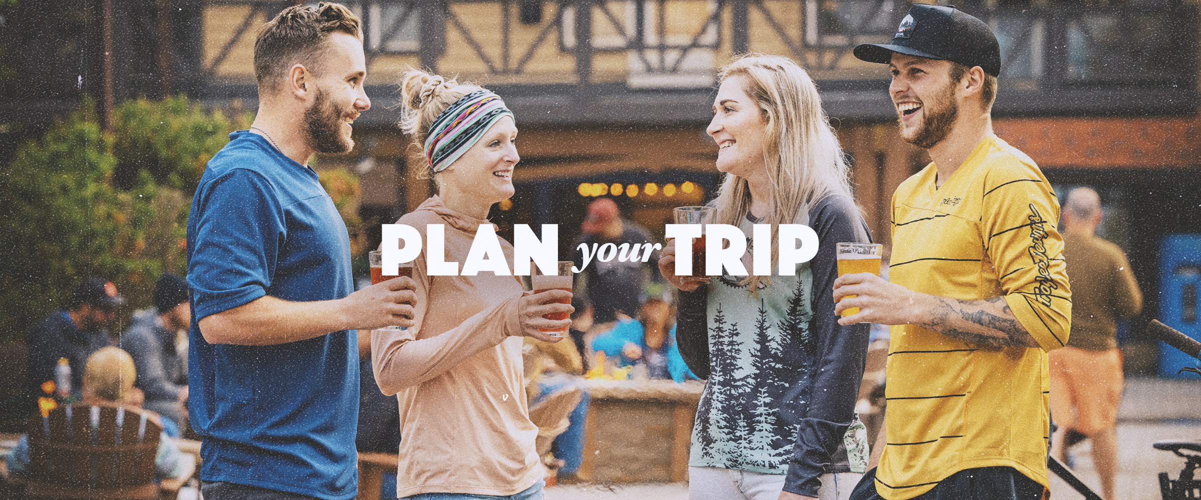 Plan Your Trip